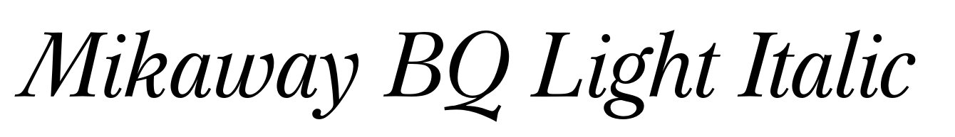 Mikaway BQ Light Italic